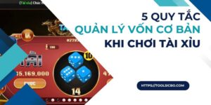 5 quy tắc quản lý vốn cơ bản khi chơi tài xỉu